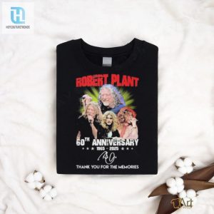 Robert Plant 60Th Anniversary 1965 2025 Thank You For The Memories Signatures Shirt hotcouturetrends 1 6