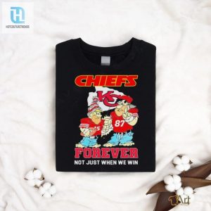 Fred Flintstone And Barney Rubble Kansas City Chiefs Forever Not Just When We Win Shirt hotcouturetrends 1 2