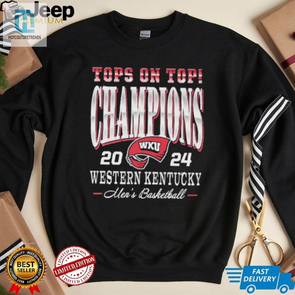 Wku Mens Basketball Top On Top Champions 2024 Shirt. 