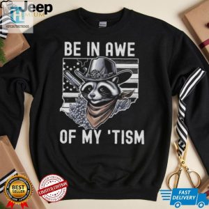 Be In Awe Of My Tism Racoon Shirt hotcouturetrends 1 1