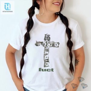 Dollar Cash Cross Fuct T Shirt hotcouturetrends 1 2