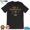 Oakland Basketball Not A Cinderella Shirt hotcouturetrends 1