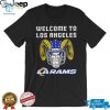 Welcome To Los Angeles Rams Shirt hotcouturetrends 1