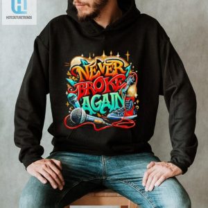 Graffiti Never Broke Again Shirt hotcouturetrends 1 2