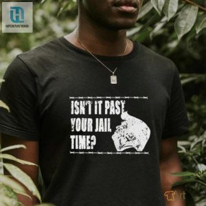 2024 Trump Isnt It Past Your Jail Time Shirt hotcouturetrends 1 3