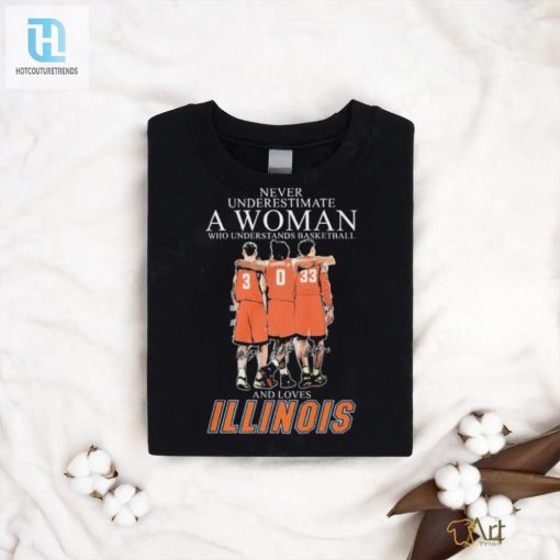 Never Underestimate A Woman Who Understands Basketball And Loves Illinois Fighting Illini Sweet Sixteen Signatures Shirt hotcouturetrends 1 1