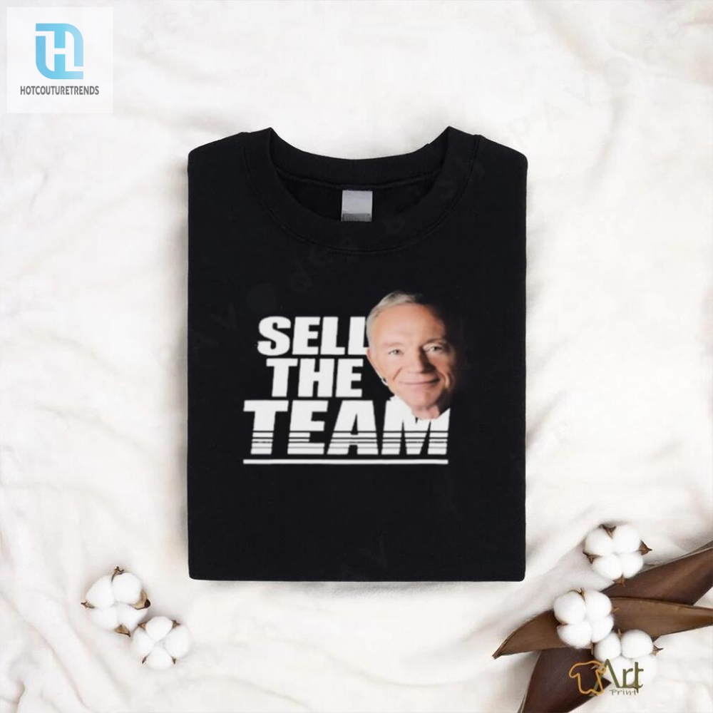 Official Dallas Cowboys Sell The Team Jerry Jones Face T Shirt 