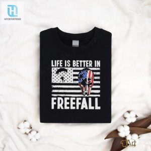 Life Is Better In Freefall America Shirt hotcouturetrends 1 1