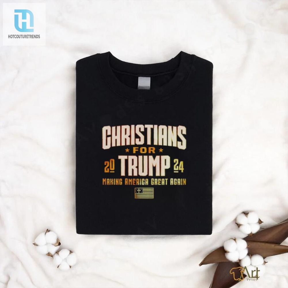 Christians For Trump 2024 Making America Great Again Tee Ls Shirt 