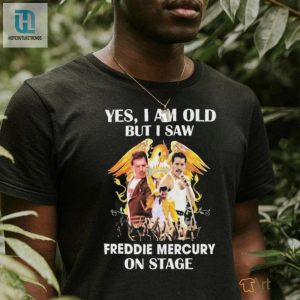 Yes I Am Old But I Saw Freddie Mercury On Stage 2024 Shirt hotcouturetrends 1 2