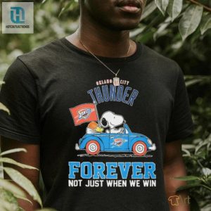 Peanuts Snoopy And Woodstock Oklahoma City Thunder On Car Forever Not Just When We Win Shirt hotcouturetrends 1 2