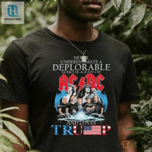 Never Underestimate A Deplorable Who Is A Fan Of Ac Dc And Loves Trump Signatures Shirt hotcouturetrends 1 2