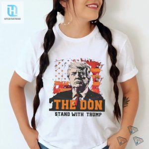 The Don Stand With Trump Shirt hotcouturetrends 1 2