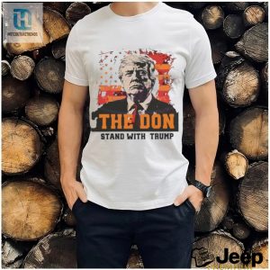 The Don Stand With Trump Shirt hotcouturetrends 1 3