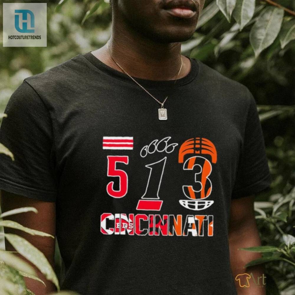 513 Cincinnati Bearcats Cincinnati Reds And Cincinnati Bengals Sports Team Shirt 