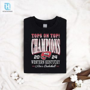 Official Wku Mens Basketball Top On Top Champions 2024 Shirt hotcouturetrends 1 7