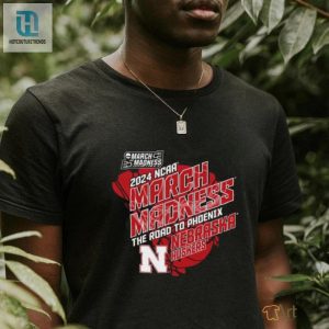 2024 Ncaa March Madness The Road To Phoenix Nebraska Huskers Shirt hotcouturetrends 1 1