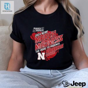 2024 Ncaa March Madness The Road To Phoenix Nebraska Huskers Shirt hotcouturetrends 1 2