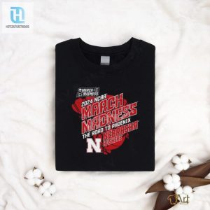 2024 Ncaa March Madness The Road To Phoenix Nebraska Huskers Shirt hotcouturetrends 1 3