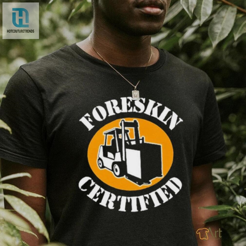 Official Worst Foreskin Certified Shirt 