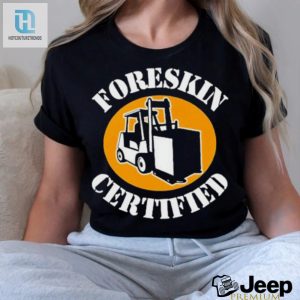 Official Worst Foreskin Certified Shirt hotcouturetrends 1 2