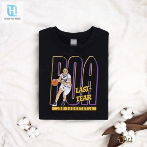 Official Last Tear Poa Lsu Tigers Womens Basketball Shirt hotcouturetrends 1 3