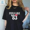 Official Feels Like 83 T Shirt hotcouturetrends 1