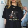 Official Love Of My Life Alan Jackson Signature Shirt hotcouturetrends 1