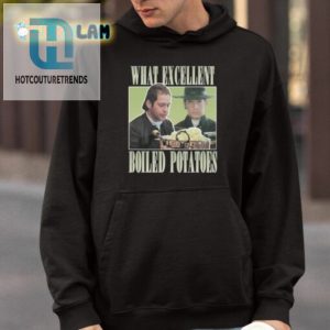 Mr Collins What Excellent Boiled Potatoes Shirt hotcouturetrends 1 4