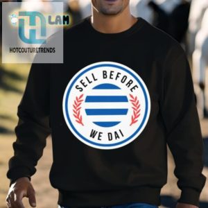 Elmparkroyals Sell Before We Dai Shirt hotcouturetrends 1 3