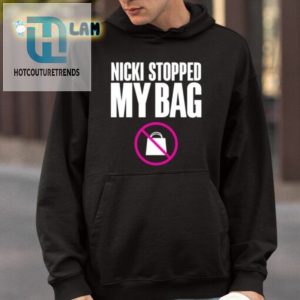 Nicki Stopped My Bag Shirt hotcouturetrends 1 4