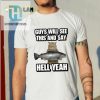 Guys Will See This And Say Hell Yeah Shirt hotcouturetrends 1