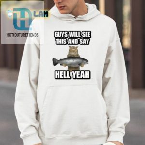 Guys Will See This And Say Hell Yeah Shirt hotcouturetrends 1 3