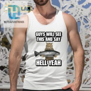 Guys Will See This And Say Hell Yeah Shirt hotcouturetrends 1 4