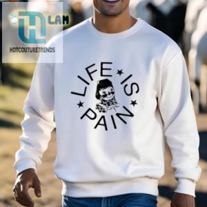 Life Is Pain Blush Shirt hotcouturetrends 1 7