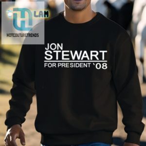 Jon Stewart For President08 Shirt hotcouturetrends 1 3