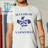 Mayor Of Yapsville Shirt hotcouturetrends 1