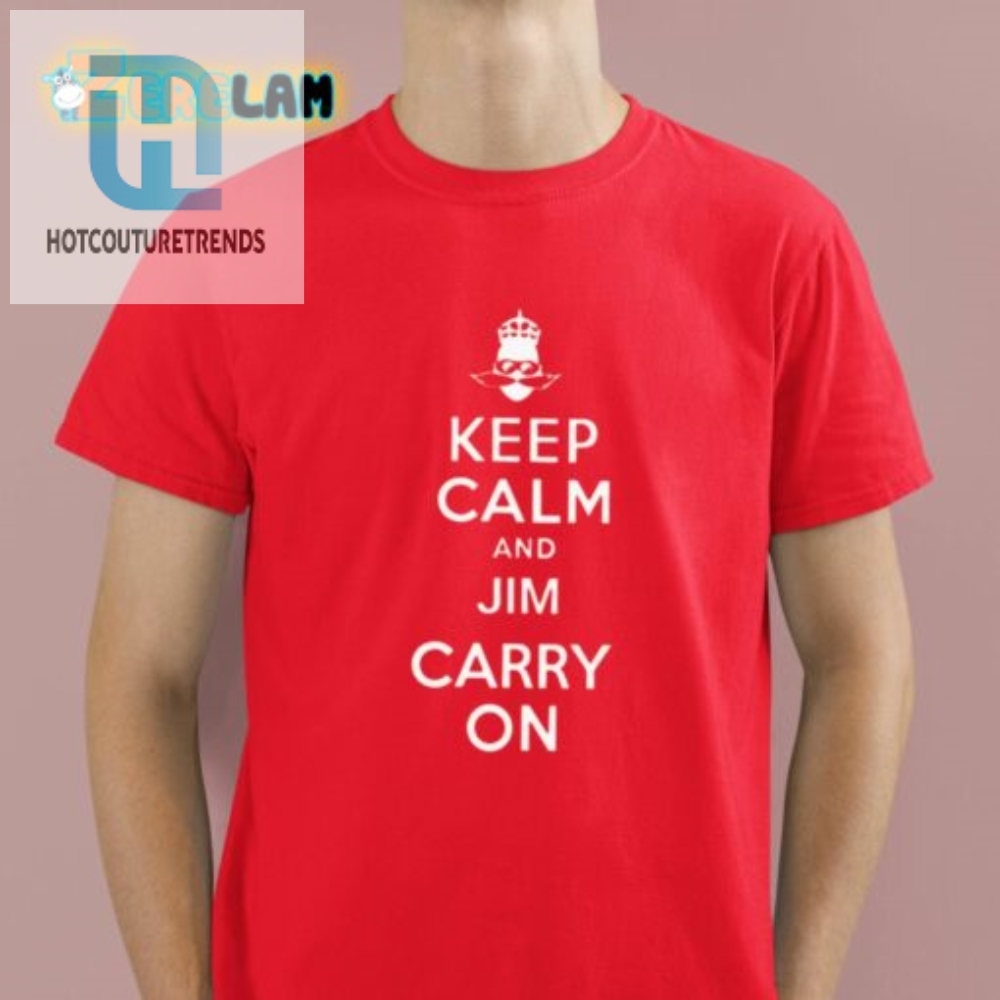 Jeff Fowler Keep Calm And Jim Carry On Shirt hotcouturetrends 1
