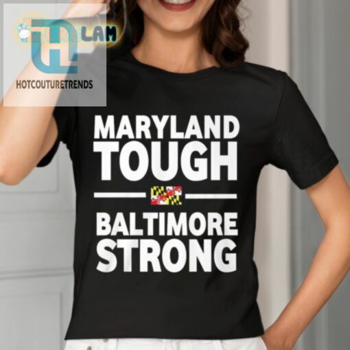 Wes Moore Maryland Tough Baltimore Strong Shirt hotcouturetrends 1 2