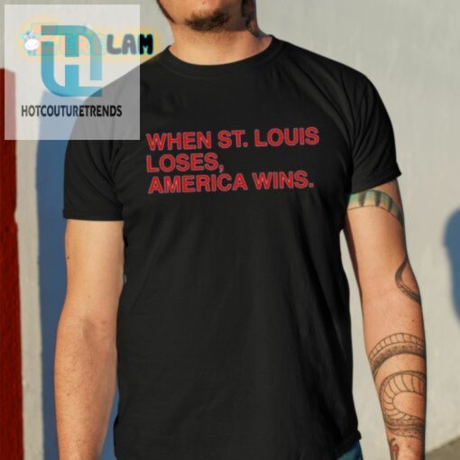 When St Louis Loses America Wins Shirt hotcouturetrends 1