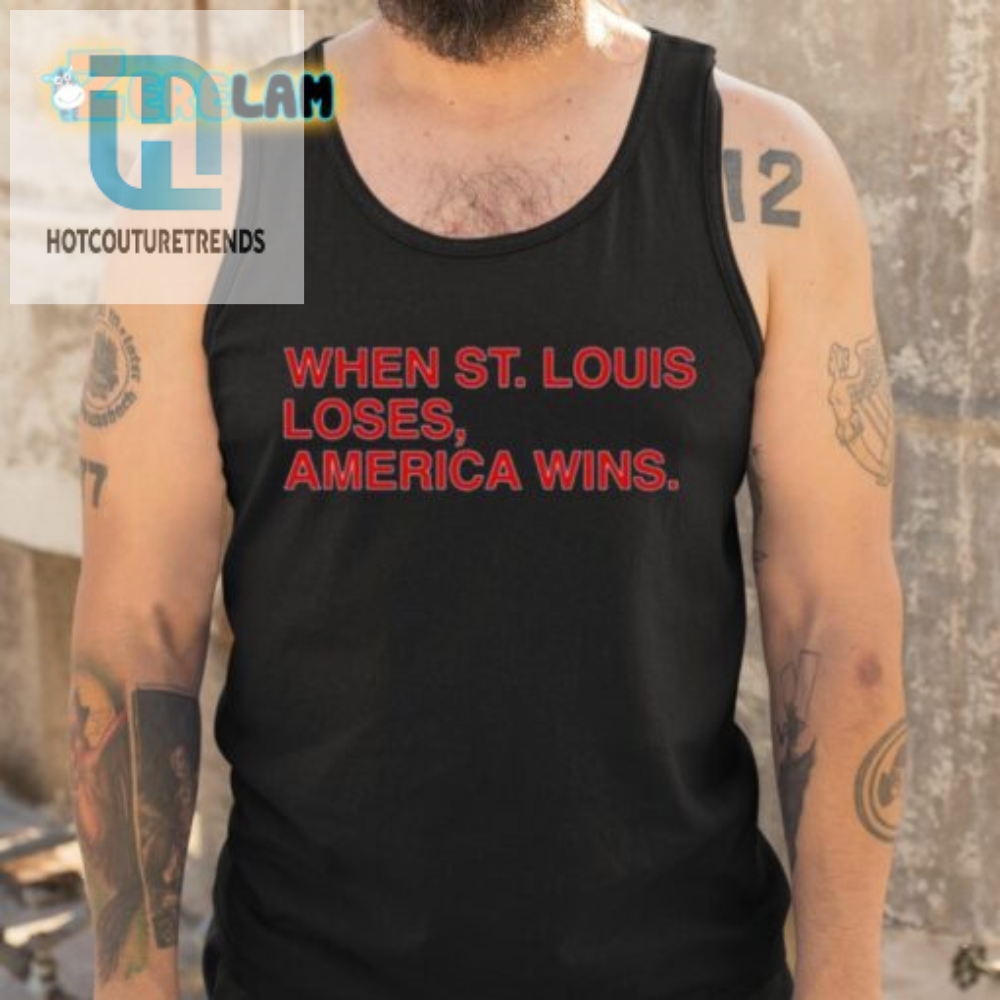 When St Louis Loses America Wins Shirt 