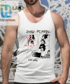 Stand Atlantic Was Here Shirt hotcouturetrends 1 4