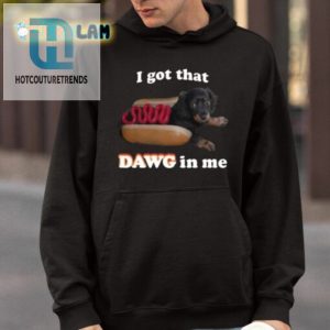 Snazzyseagull I Got That Dawg In Me Shirt hotcouturetrends 1 4