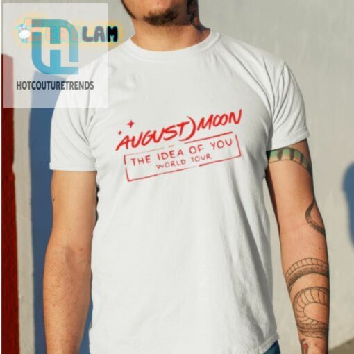 August Moon The Idea Of You World Tour Shirt hotcouturetrends 1