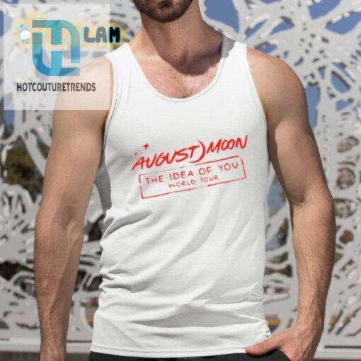 August Moon The Idea Of You World Tour Shirt hotcouturetrends 1 4