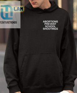 Abortions Prevent School Shootings Assholes Live Forever Shirt hotcouturetrends 1 4