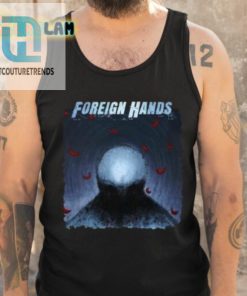 Foreign Hands Whats Left Unsaid Shirt hotcouturetrends 1 2