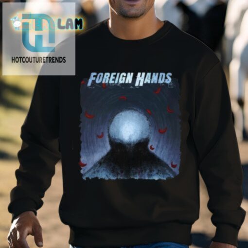 Foreign Hands Whats Left Unsaid Shirt hotcouturetrends 1 10