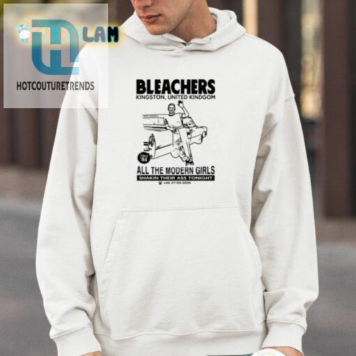 Bleachers Kingston United Kindgom All The Modern Girls Shirt hotcouturetrends 1 3