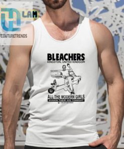 Bleachers Kingston United Kindgom All The Modern Girls Shirt hotcouturetrends 1 4